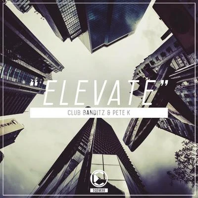 Elevate 专辑 Club Banditz/Hugo Rizzo