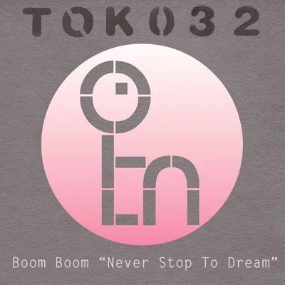 Never Stop To Dream 專輯 Starface/Boom Boom