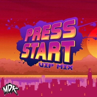 Press Start (VIP Mix) 專輯 Retroid/MDK/Elevate/Rick Tedesco/Raggapop Inc