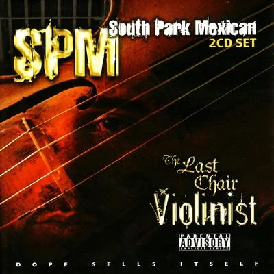 Last Chair Violinist 专辑 South Park Mexican