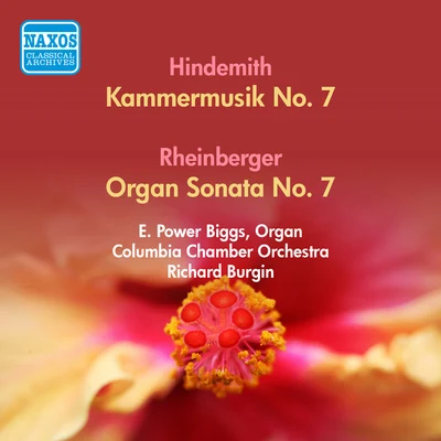 HINDEMITH, P.: Kammermusik No. 7RHEINBERGER, J.G.: Organ Sonata No. 7 (Biggs) (1952, 1957) 專輯 E. Power Biggs