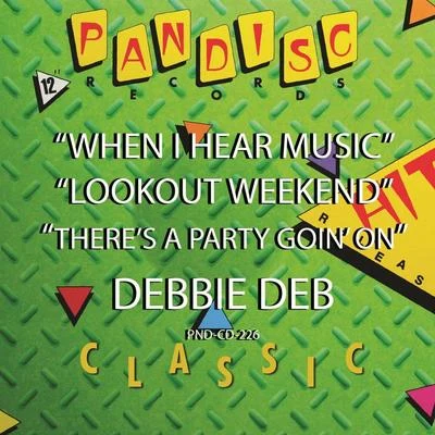 when i hear music, lookout weekend, Theresa party go in on 專輯 Debbie Deb