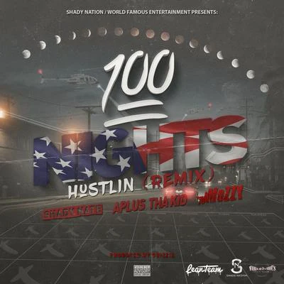 100 Nights Hustlin (Remix) 專輯 Shady Nate/HD