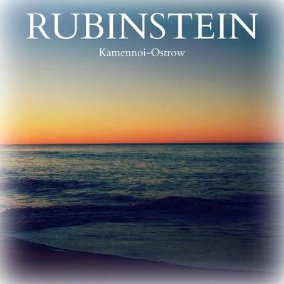 Anton RubinsteinNatalia Zertsalova布拉姆斯 Rubinstein: Kamennoi-Ostrow