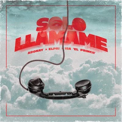 Solo Llamame 專輯 Adonay/Cholo/Lil Silvio