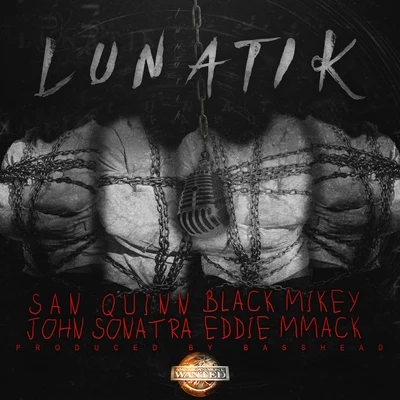 Lunatik 專輯 San Quinn/10Milli/Breed/Dela The Fella