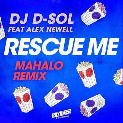 Rescue Me (feat. Alex Newell) [Mahalo Remix] 專輯 Katt Rockell/DJ D-Sol