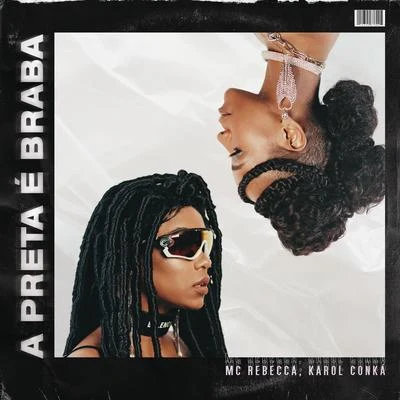 A Preta é Braba 專輯 Karol Conka/Wc No Beat