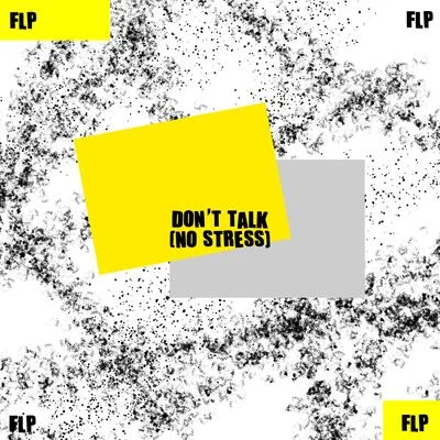 FLP Don&#x27;t Talk