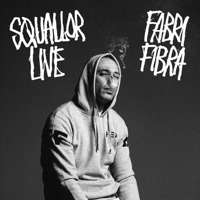 Squallor Live 專輯 Fabri Fibra/Gel