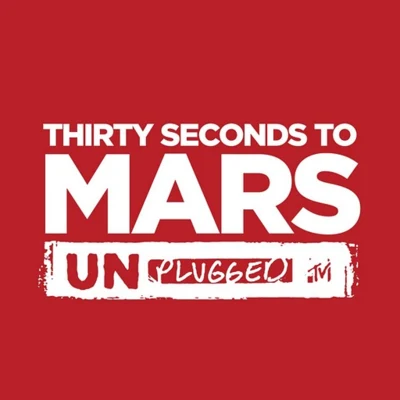 30 Seconds to MarsILLENIUM MTV Unplugged: Thirty Seconds To Mars