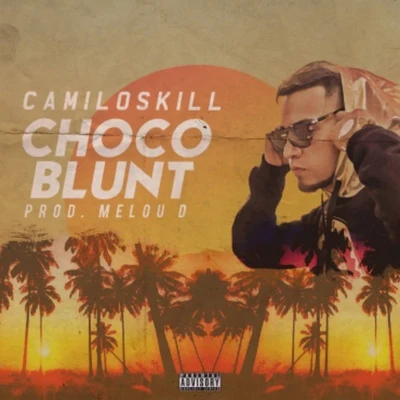 Chocoblunt 专辑 Camiloskill/El Bai