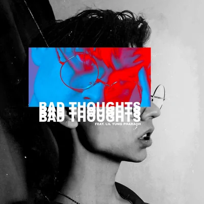 BAD THOUGHTS (feat. Lil Yung Pharaoh) 專輯 M2 (梦莹&梦珂)/Feri 4 Fly/Xám/Kai Harmaala/Ian In Run Vs. Deepress