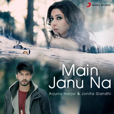 Main Janu Na 專輯 Jonita Gandhi/Sanjoy