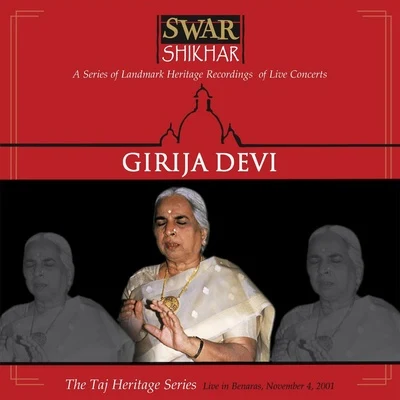 Swar Shikhar - The Taj Heritage Series: Live in Beneras November 4 2000 專輯 Girija Devi