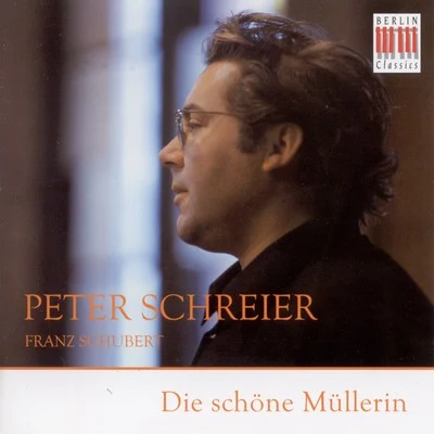 Franz Schubert: Schone Mullerin (Die) [Schreier, Olbertz] 專輯 Martin Flämig/Hans-Jürgen Wachsmuth/Peter Schreier/Peter-Volker Springborn/Reinhard Wiemeyer