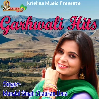 Mandal Singh Chauhan/UMA Garhwali Hits