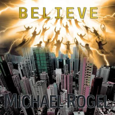 Believe 專輯 Michael Rogel