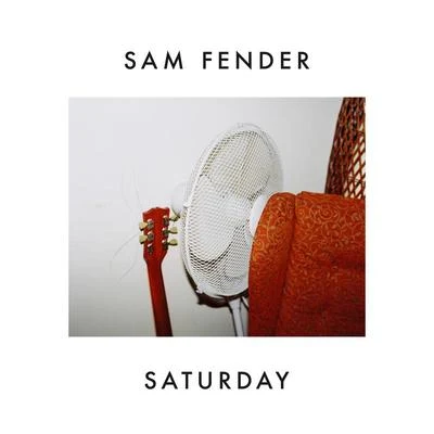 Saturday 专辑 Sam Fender