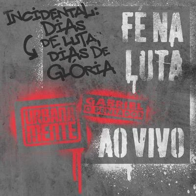 Fé Na Luta (Incidental: Dias De Luta, Dias De Glória) (Ao Vivo) 專輯 Gabriel O Pensador