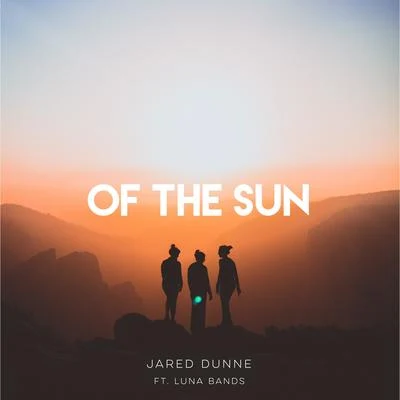 Jared DunneLuna Bands Of The Sun