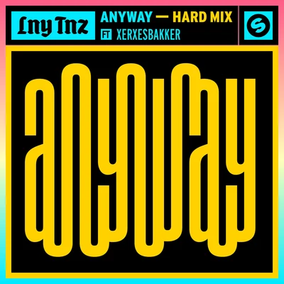 Anyway (Hard Mix) 專輯 LNY TNZ/Dirtcaps