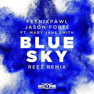 Blue Sky (Reez Remix) 專輯 Feenixpawl/Anvy/dreamr.