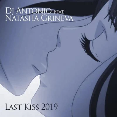 Last Kiss 2019 专辑 DJ ANTONIO