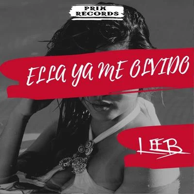 Ella Ya Me Olvido (Club Mix) 專輯 Leeb