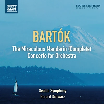 Bartok, B.: miraculous Mandarin (the)concerto for orchestra (Seattle symphony, schwa認真) 專輯 Gerard Schwarz