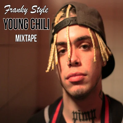 Young Chili (Mixtape) 专辑 Franky Style