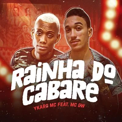 Rainha do Cabaré (feat. MC GW) (Bregafunk) 專輯 Ykaro MC/Shevchenko e Elloco/Mc Pierre/Wt Na Base/Dj Guuga