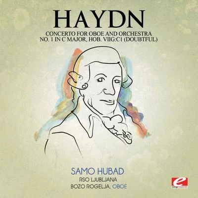 Haydn: Concerto for Oboe and Orchestra No. 1 in C Major, Hob. VIIg:C1 (doubtful) [Digitally Remastered] 专辑 RSO Ljubljana