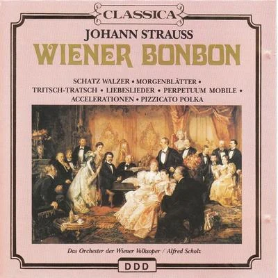 J. Strauss II: Wiener Bonbon 專輯 Alfred Scholz/Orchester Der Wiener Volksoper/Orchester der Wiener Volksoper, Alfred Scholz