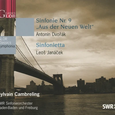 Dvorak: Sinfonie Nr. 9 Aus der Neuen Welt - Janacek: Sinfonietta 專輯 Sylvain Cambreling