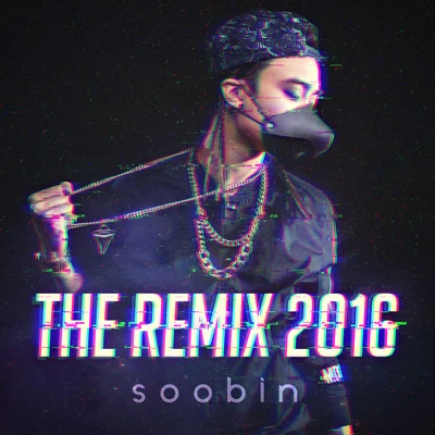 The Remix 2016 专辑 Soobin Hoàng Sơn/Touliver/Le Hieu