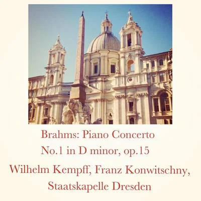 Brahms: Piano Concerto No.1 in D minor, op.15 專輯 Wilhelm Kempff