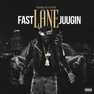 Fast Lane Juugin 專輯 Young Scooter