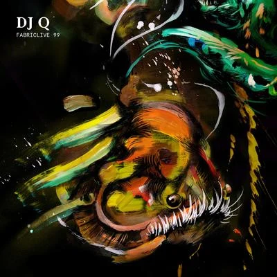 FABRICLIVE 99: DJ Q (Continuous DJ Mix) 專輯 MC Bonez/DJ Q