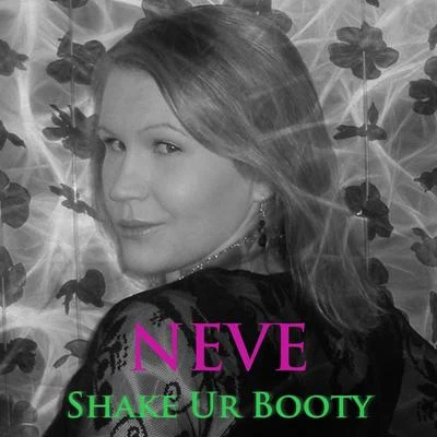 Shake Ur Booty 專輯 Neve