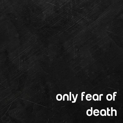 Only Fear of Death 專輯 Mr Deep/Izzamuzzic