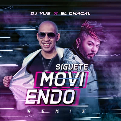 Siguete Moviendo (Remix) 專輯 El Chacal