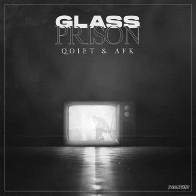 Glass Prison 專輯 AFK