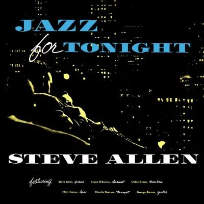 Jazz For Tonight 專輯 Gary Rossington/Edward King/Steve Allen/Duke Ellington/J.J. Cale