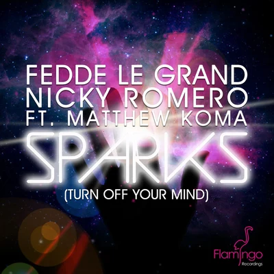 Sparks (Turn Off Your Mind) (Extended Mix) 專輯 Nicky Romero