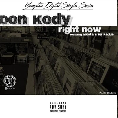 Right Now (feat. Mxnsta & Da Radus) 專輯 Don Kody