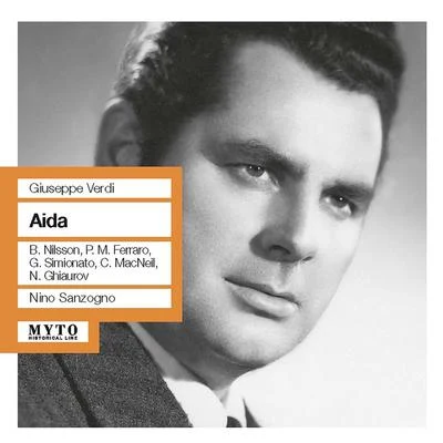 VERDI, G.: Aida [Opera] (Ferrin, Simionato, Nilsson, Milan La Scala Chorus and Orchestra, Sanzogno) (1960) 專輯 Orchestra e Coro del Teatro alla Scala/Nino Sanzogno