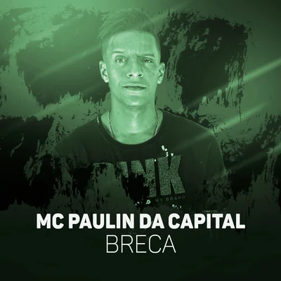 Breca 专辑 MC Paulin da Capital