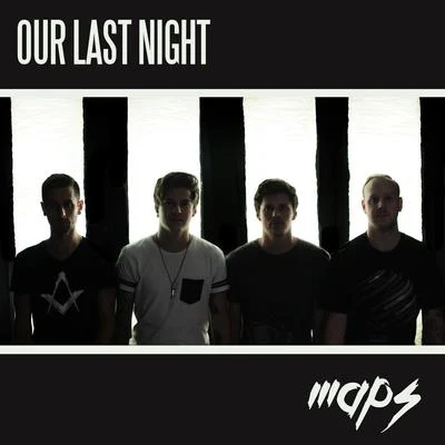 Our Last Night Maps (Rock Version)