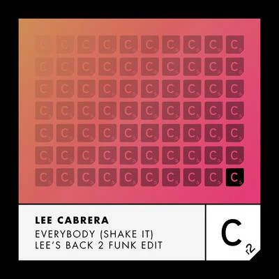 Everybody (Shake It) (Lees Back 2 to Funk Edit) 專輯 Lee Cabrera